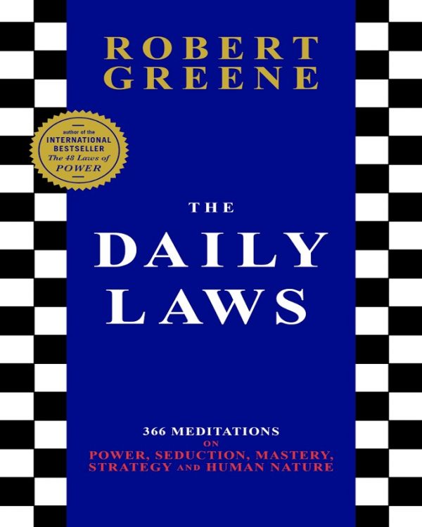 The Daily Laws 366 Meditations On Power Seduction Mastery Strategy