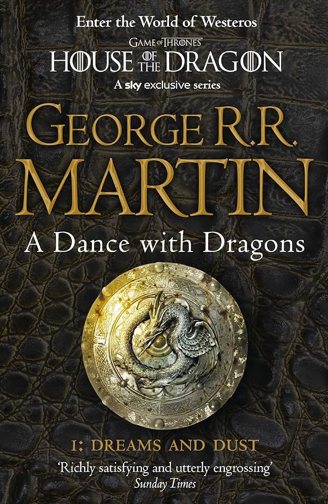 A Dance with Dragons by George RR Martin Game of Thrones Book 5 dream and dust