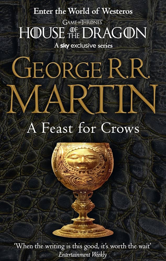 A Feast for Crows by George R. R. Martin – Game of Thrones Book 4