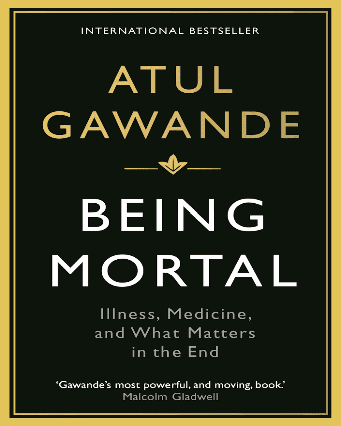 Being-Mortal-Medicine-and-What-Matters-in-the-End