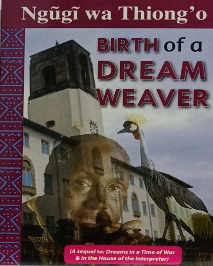 Birth of a Dream Weaver by Ngugi nuriakenya