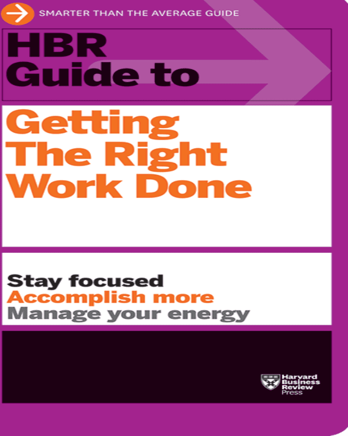 HBR-Guide-to-Getting-the-Right-Work-Done