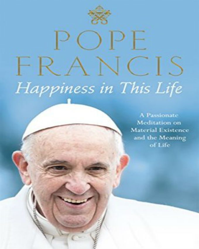 Happiness-in-This-Life-by-pope