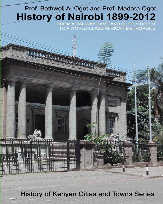 History-of-Nairobi-1899-2012-NuriaKenya