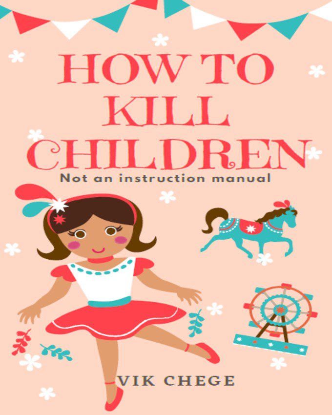 How-To-Kill-Children-NuriaKenya