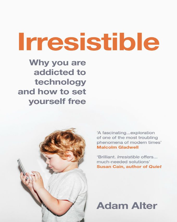 Irresistible-The-Rise-of-Addictive-Technology