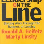Leadership-on-the-Line-Staying-Alive-Through-the-Dangers-of-Leading