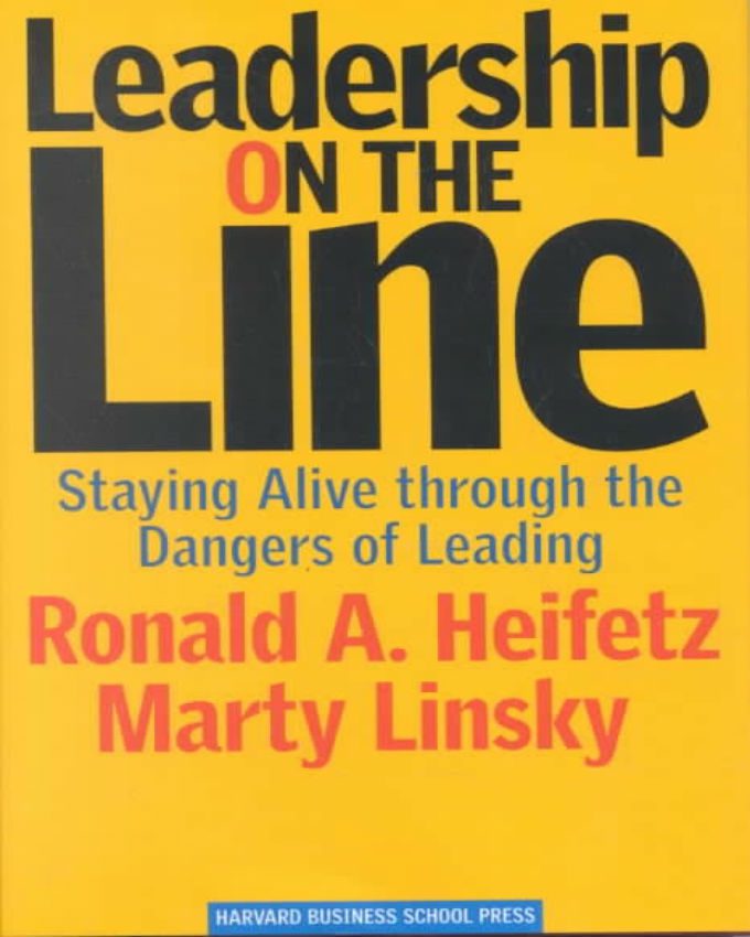 Leadership-on-the-Line-Staying-Alive-Through-the-Dangers-of-Leading