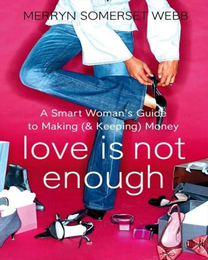 Love-Is-Not-Enough-The-Smart-Womans-Guide-to-Making-And-Keeping-Money