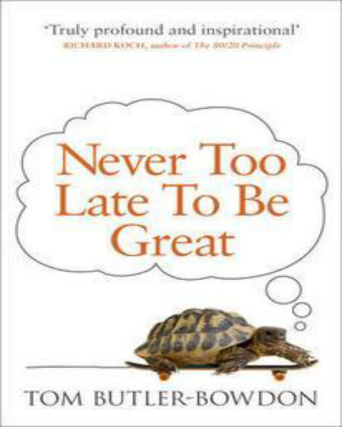 Never-Too-Late-To-Be-Great