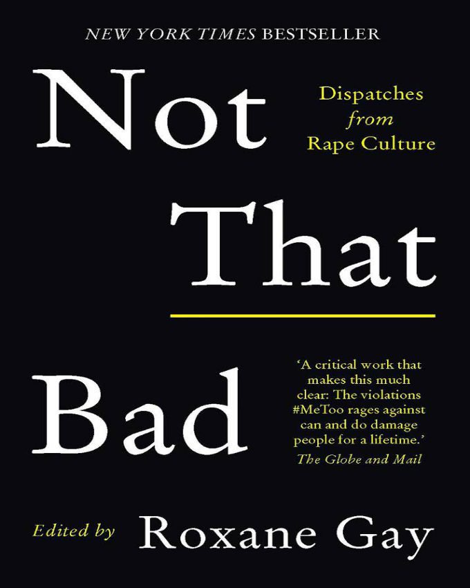 Not-That-Bad-Dispatches-from-Rape-Culture