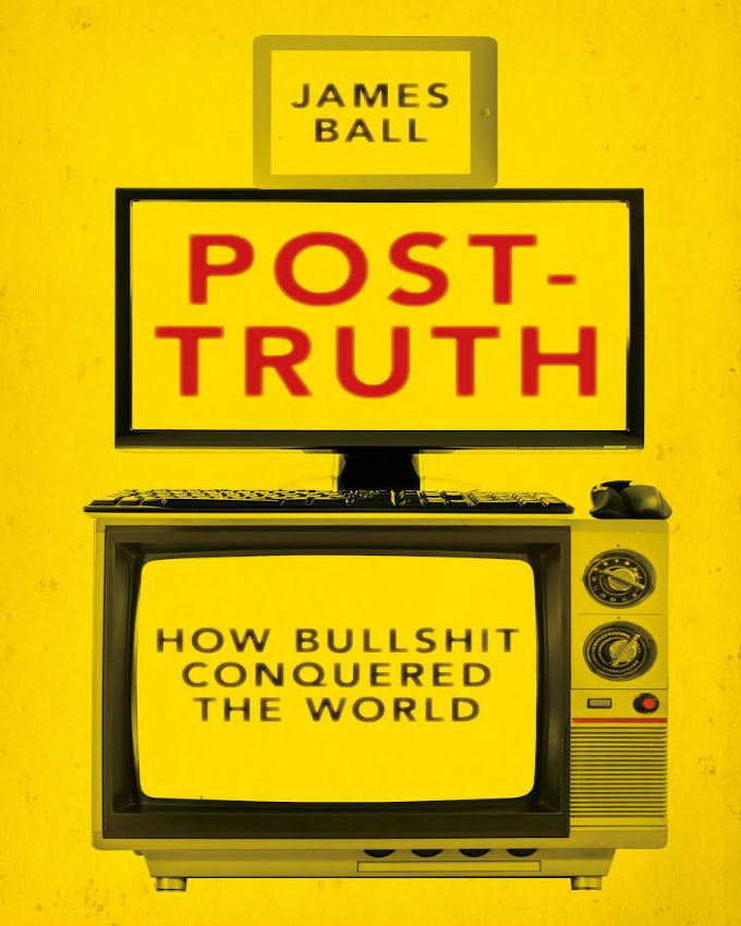 Post-Truth-How-Bullshit-Conquered-the-World
