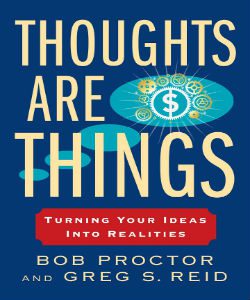 THOUGHTS-ARE-THINGS