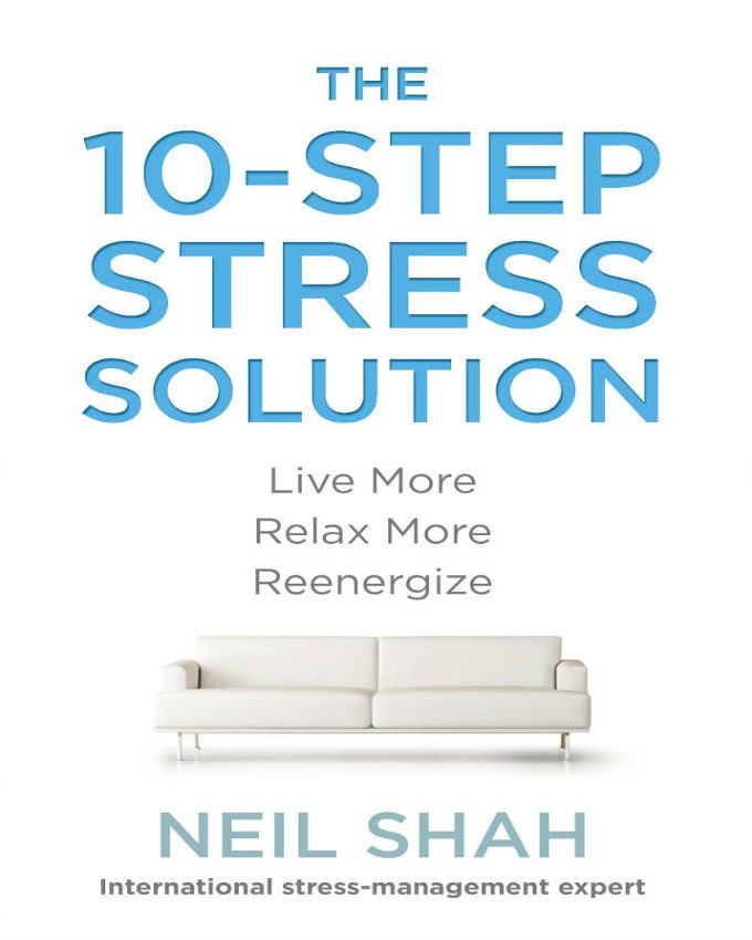 The-10-Step-Stress-Solution-Live-More-Relax-More-Re-energise