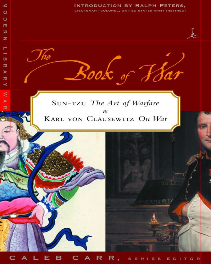 The Book of War Sun Tzus The Art of War and Karl Von Clausewitzs On War