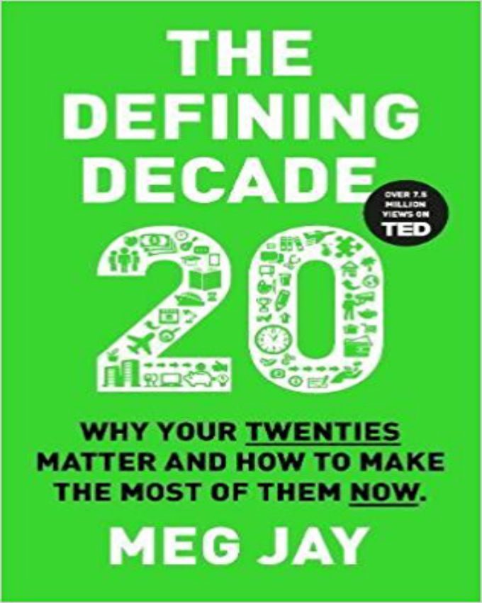 the defining decade by dr meg jay