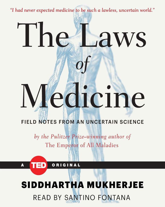 The-Laws-of-Medicine-Field-Notes-from-an-Uncertain-Science