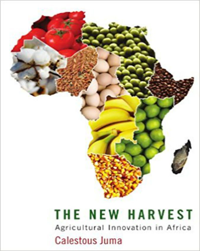 The New Harvest Agricultural Innovation in Africa by Calestous Juma