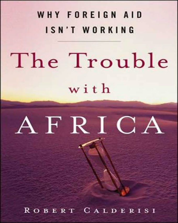 The-Trouble-with-Africa-Why-Foreign-Aid-Isnt-Working