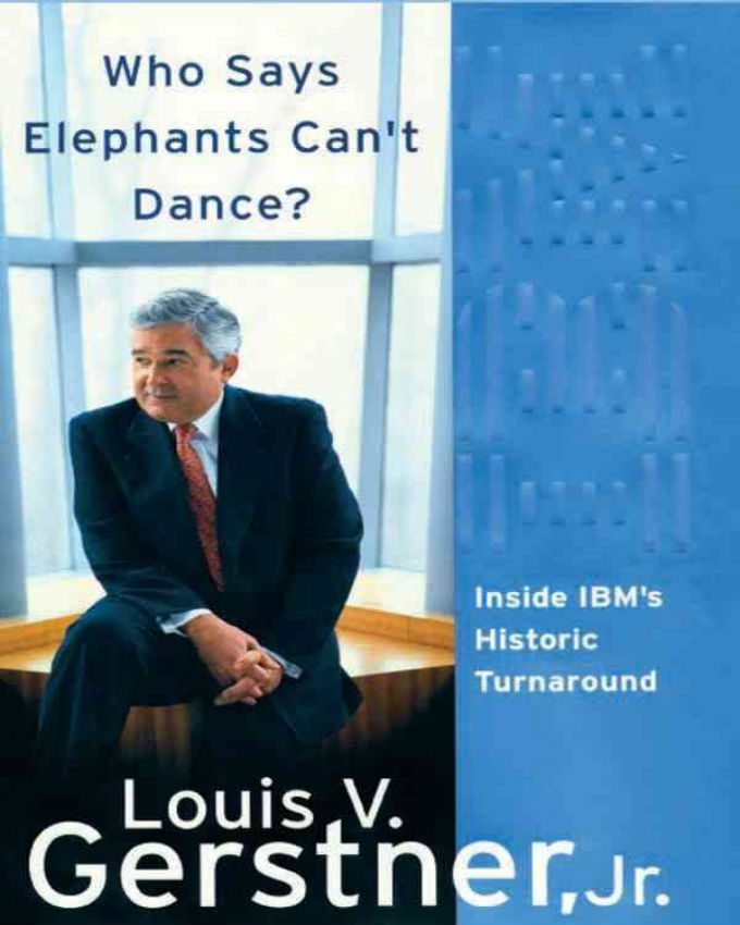 Who-Says-Elephants-Cant-Dance-Inside-IBMs-Historic-Turnaround
