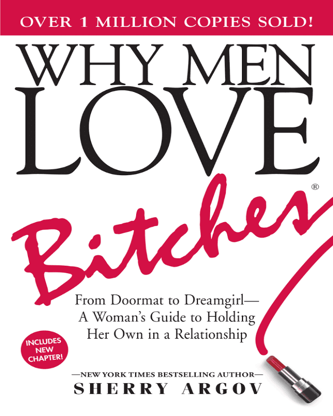 Why Men Love Bitches by Sherry Argov