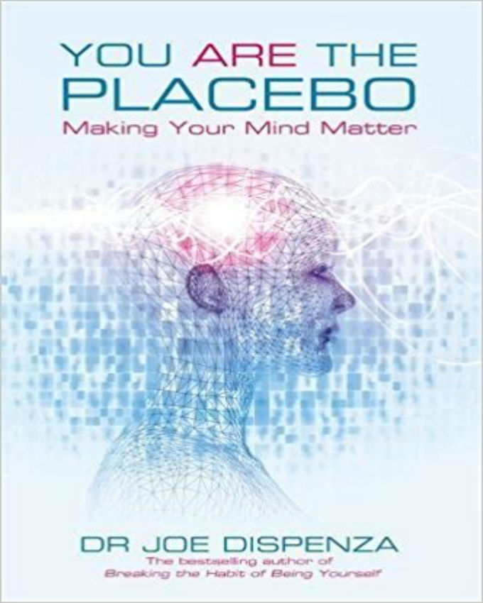 You-Are-the-Placebo-Making-Your-Mind-Matter