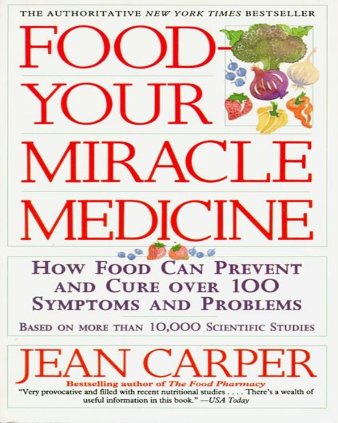 food-your-miracle-medicine-by-jean-carper
