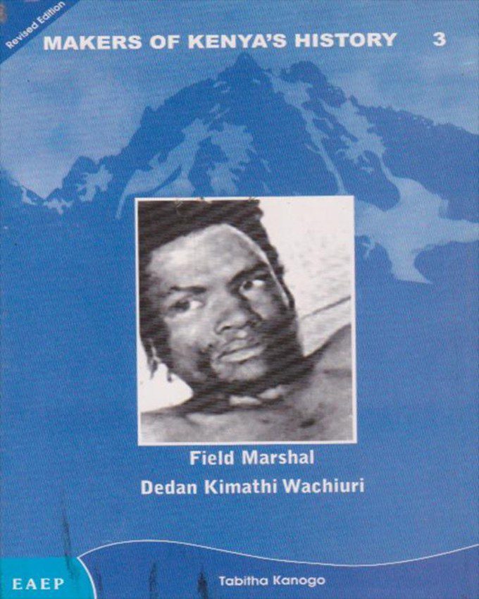 FIELD MARSHAL DEDAN KIMATHI WACHIURI NuriaKenya