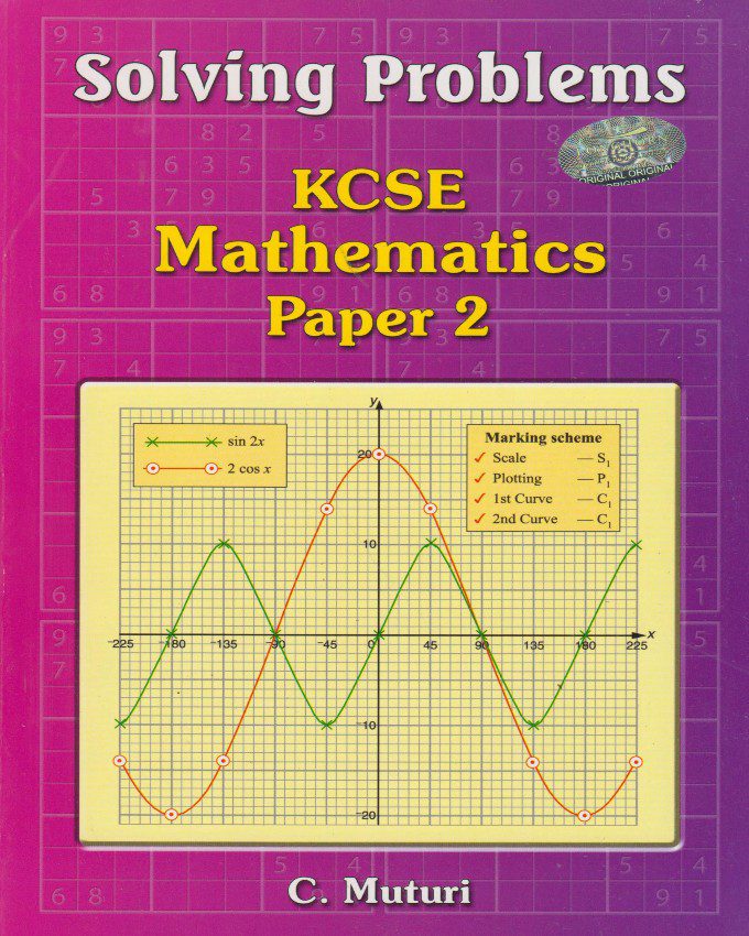 Solving Problems KCSE Mathematics Paper 2 by C Muturi (1)