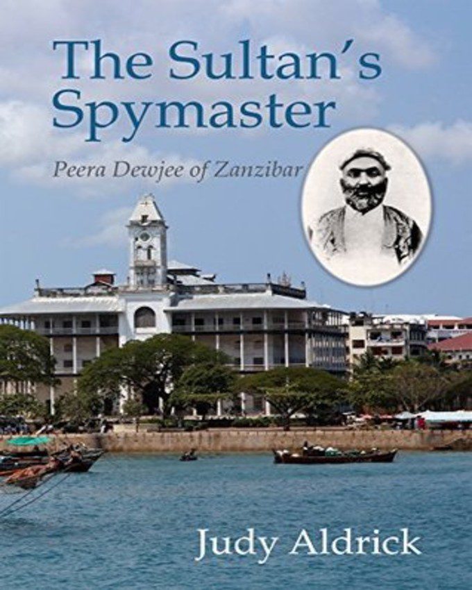 The Sultans Spymaster Peera Dewjee of Zanzibar NuriaKenya (1)