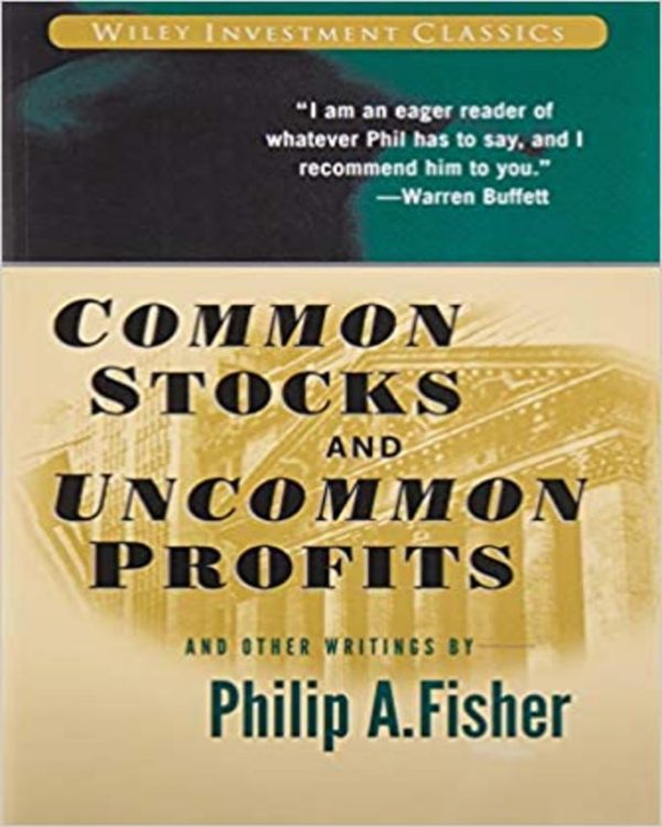 common stocks and uncommon profits and other writings by philip a fisher
