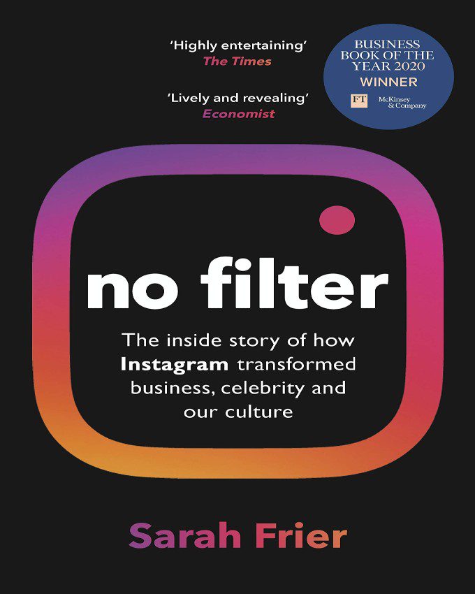 No Filter How Instagram Shaped Our Culture, Redefined Celebrity, and Saved Facebook nuriakenya (1)