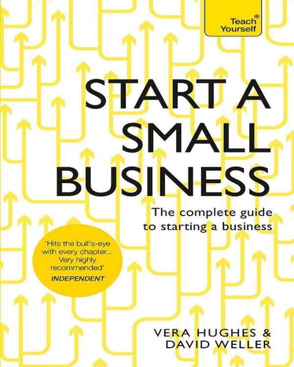 Start a Small Business The complete guide to starting a business