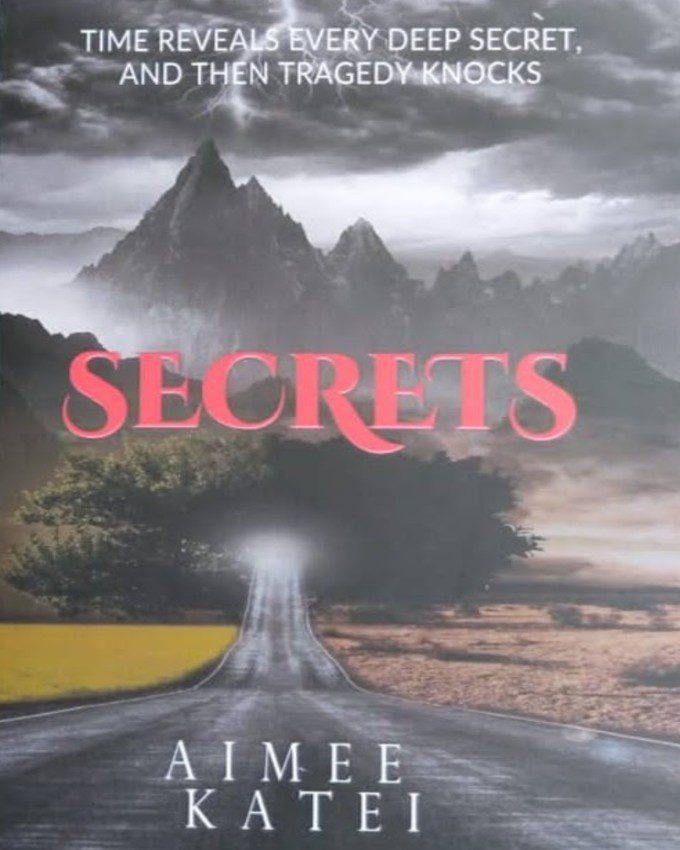 Secrets by Aimee Katei nuriakenya