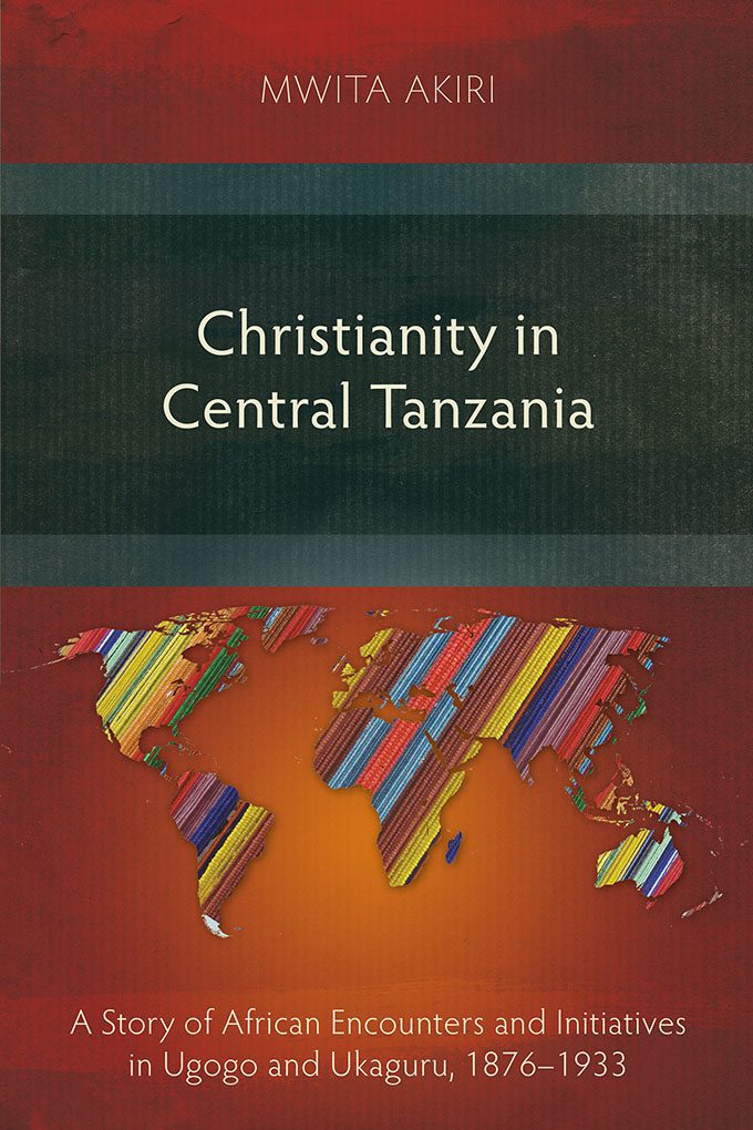 of　1876–1933　Nuria　Christianity　Ugogo　in　Encounters　African　in　and　Ukaguru,　Story　Central　Tanzania　Initiatives　A　and　Store