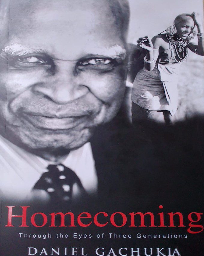 Homecoming Through the eyes of three generations by Daniel Gachukia nuriakenya