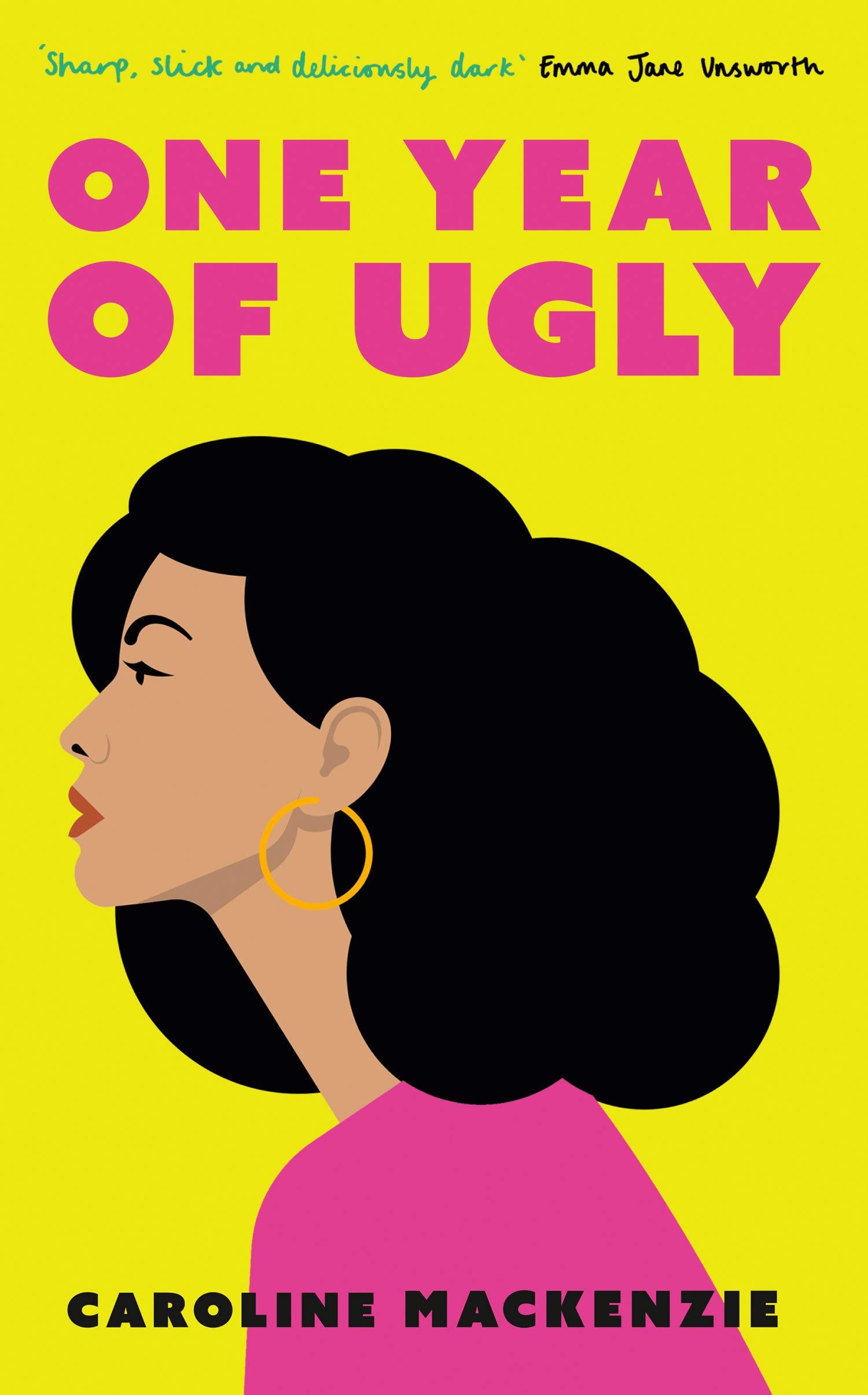One Year of Ugly by Caroline Mackenzie