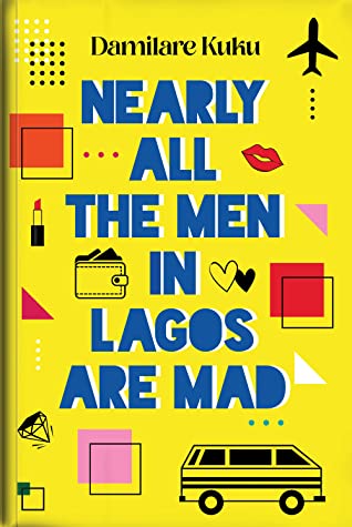 Nearly All Men In Lagos Are Mad nuriakenya