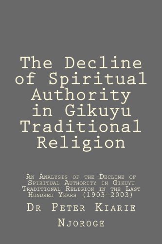 The Decline of Spiritual Authority in Gikuyu Traditional Religion