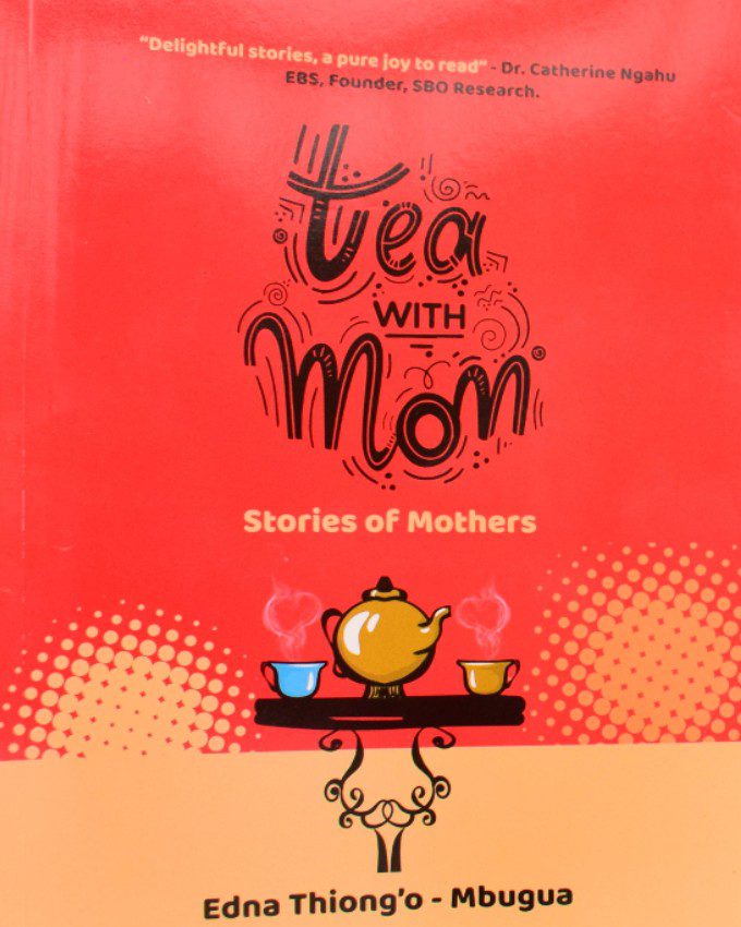 Tea with Mom by Edna Thiongo Mbugua