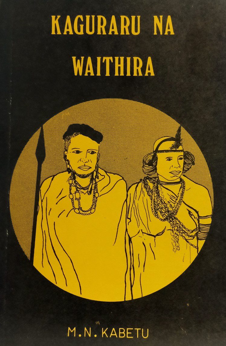 Kaguraru Na Waithira by M.N. Kabetu