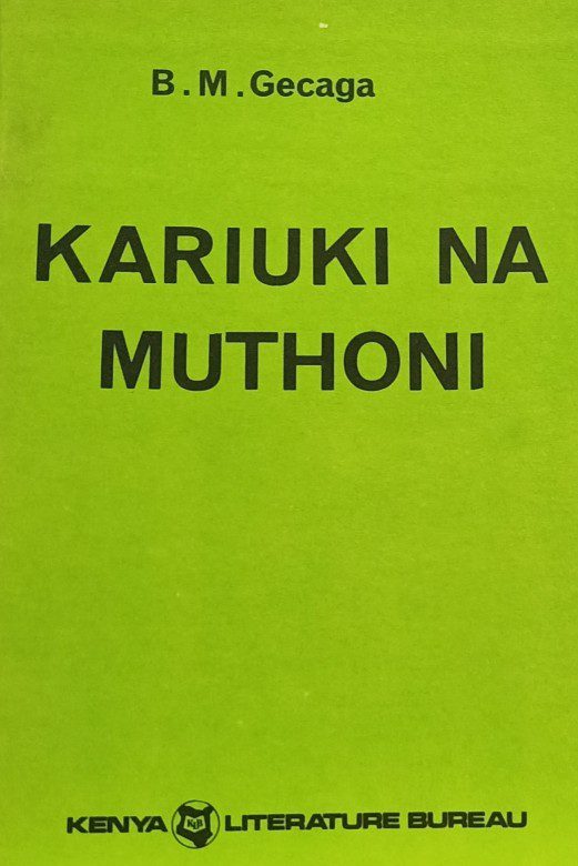 Kariuki Na Muthoni by B.M. Gecaga