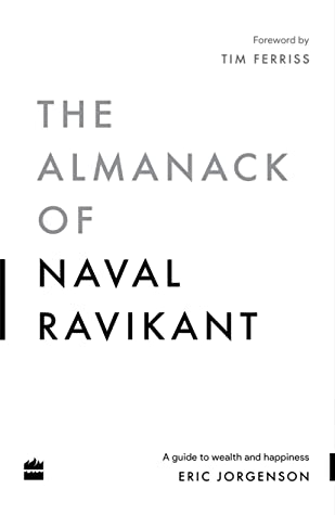 The Almanack Of Naval Ravikant nuriakenya