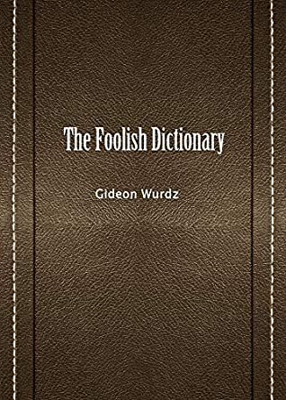 the foolish dictionary