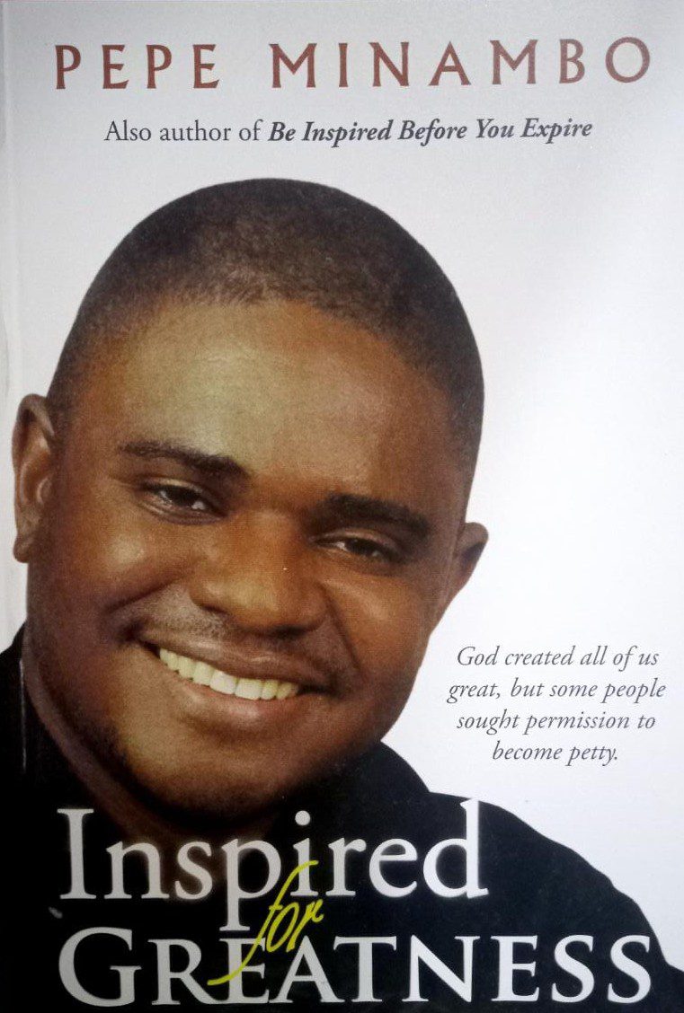 Inspired for Greatness by Pepe Minambo