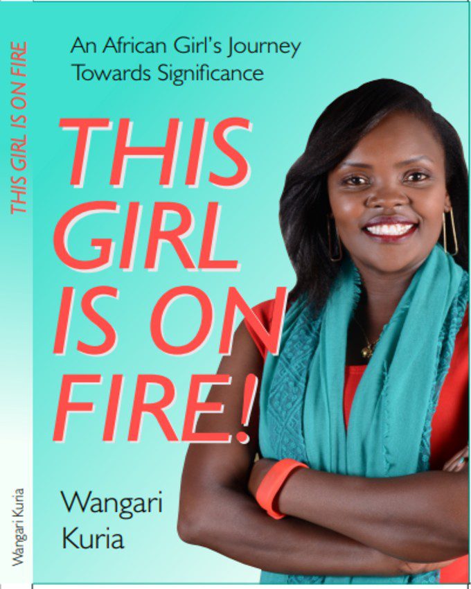 This Girl is on Fire by Wangari Kuria nuriakenya