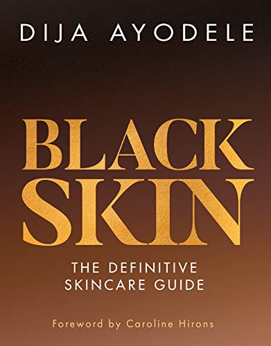 Black Skin The definitive skincare guide