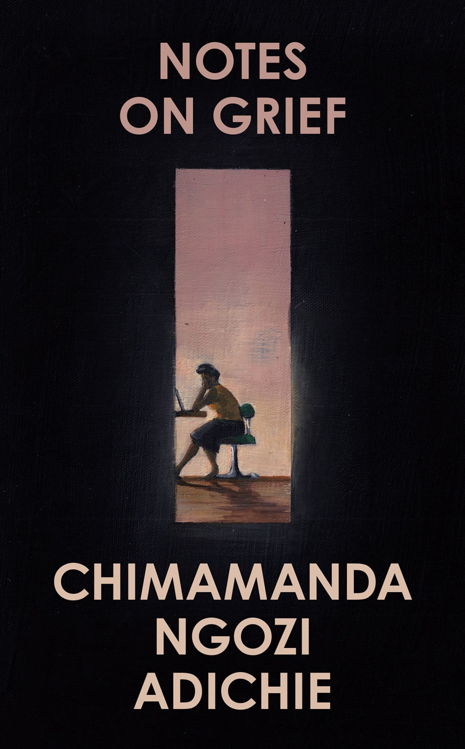 Notes on Grief by Chimamanda Ngozi Adichie Hardcover