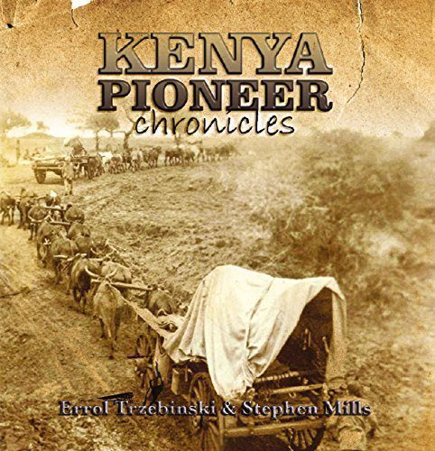 Kenya Pioneer Chronicles