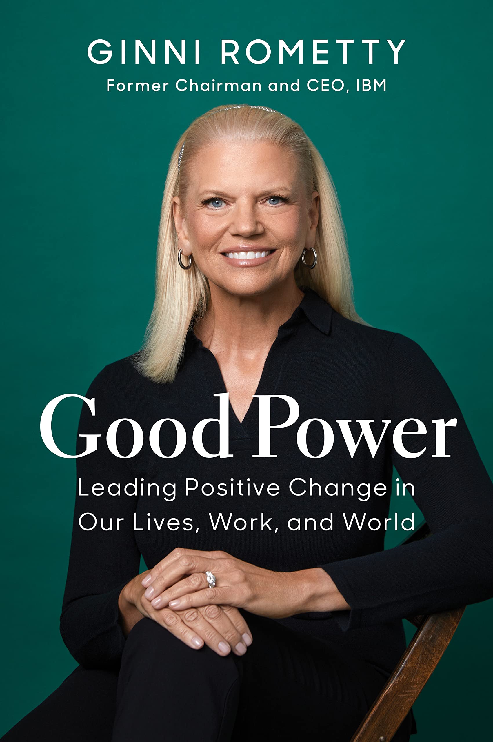 Leading　Ginni　by　Good　Change　Lives,　World　in　Our　and　Work,　Positive　Nuria　Store　Power:　Rometty